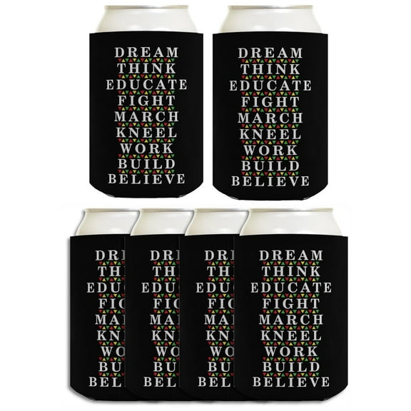 Social Justice Inspirational Quote Coolie Dream Think Educate Work Build Believe 6-Pack Can Drink Coolies