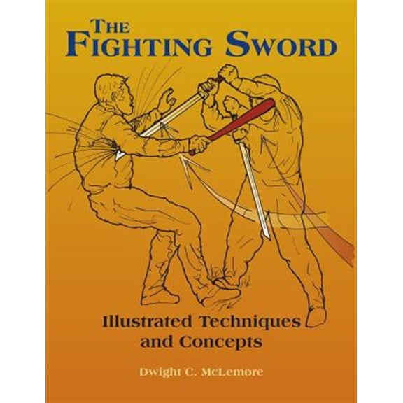 Pre-Owned Fighting Sword : Techniques and Concepts