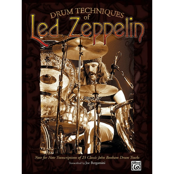 Drum Techniques of Led Zeppelin: Note for Note Transcriptions of 23 Classic John Bonham Drum Tracks, (Paperback)