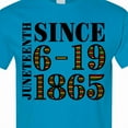 thumbnail image 4 of Inktastic Juneteenth Since 6-19-1865 T-Shirt, 4 of 5