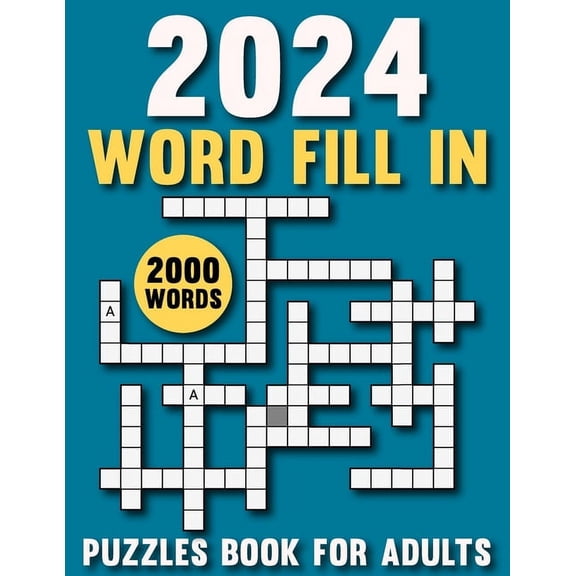 2024 Word Fill In Puzzles Book For Adults: Engage your brain with challenging puzzles to challenge the mind (Paperback)