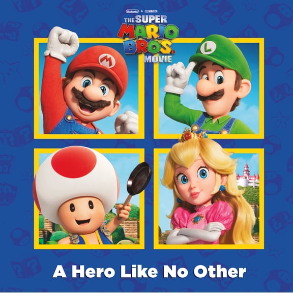 A Hero Like No Other (Nintendo® and Illumination Present the Super Mario Bros. Movie) (Paperback)