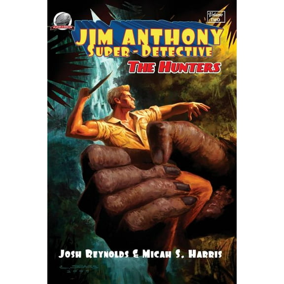 Jim Anthony: Super-Detective: Volume Two: "The Hunters" (Paperback)