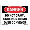 thumbnail image 1 of SignMission OS-DS-A-1218-L-2113 12 x 18 in. OSHA Danger Sign - Do Not Crawl Under or Climb Over Conveyor, 1 of 1
