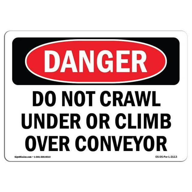 SignMission OS-DS-A-1218-L-2113 12 x 18 in. OSHA Danger Sign - Do Not Crawl Under or Climb Over Conveyor