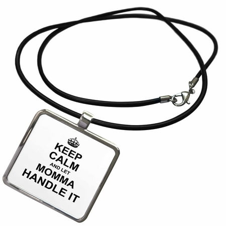 3dRose Keep Calm and Let Momma Handle it - mother knows best mothers day gift - Necklace with Pendant