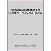 Advanced Negotiation and Mediation Theory and Practice, Used [Paperback]