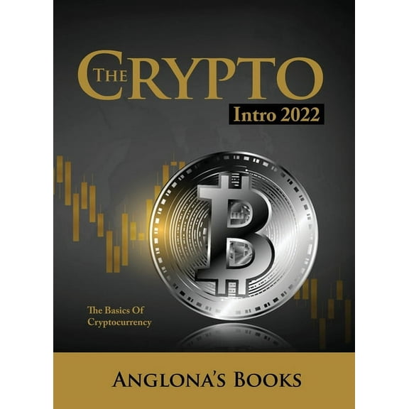 The Crypto Intro 2022: The Basics of Cryptocurrency, (Hardcover)