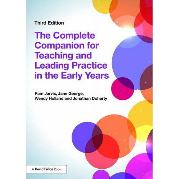 The Complete Companion for Teaching and Leading Practice in the Early Years, (Paperback)