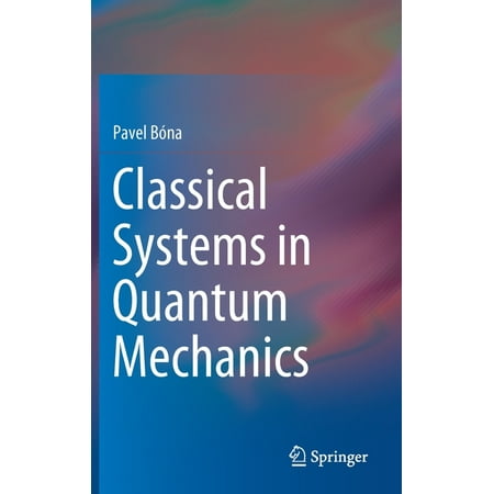 UPC: 9783030450694 | Classical Systems in Quantum Mechanics (Hardcover)