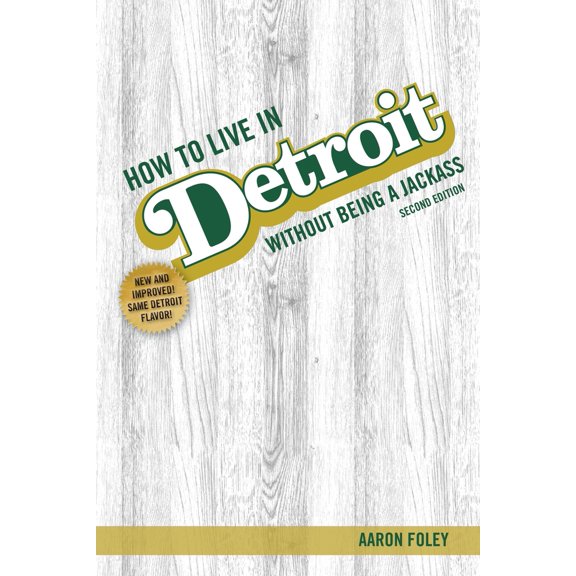 Pre-Owned How to Live in Detroit Without Being a Jackass (Paperback) 1948742314 9781948742313