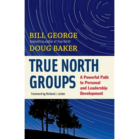 True North Groups : A Powerful Path to Personal and Leadership Development (Paperback)