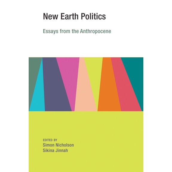 Pre-Owned New Earth Politics : Essays from the Anthropocene (Paperback) 9780262529198