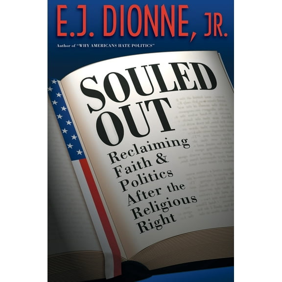 Souled Out: Reclaiming Faith and Politics After the Religious Right, (Paperback)