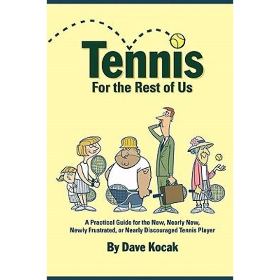 Pre-Owned Tennis for the Rest of Us (Paperback) 9780615201436