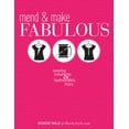 thumbnail image 1 of Pre-Owned Mend & Make Fabulous: Sewing Solutions & Fashionable Fixes (Paperback) 1620335344 9781620335345, 1 of 1