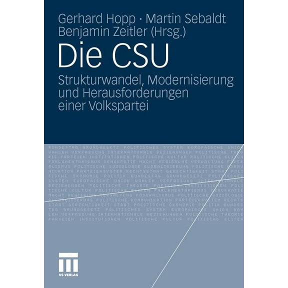 Die CSU: Strukturwandel, Modernisierung Und Herausforderungen Einer Volkspartei, (Paperback)