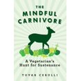 thumbnail image 1 of The Mindful Carnivore: A Vegetarian's Hunt for Sustenance, 1 of 3