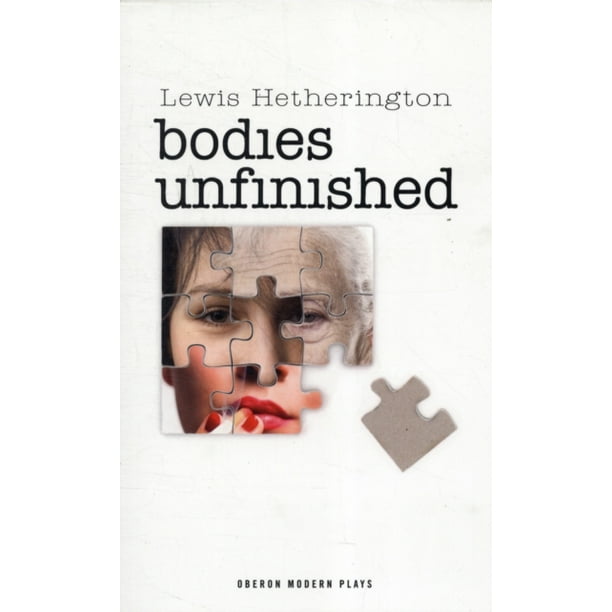 Oberon Modern Plays Bodies Unfinished (Paperback)