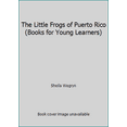 thumbnail image 1 of Pre-Owned The Little Frogs of Puerto Rico (Books for Young Learners) (Paperback) 1572742542 9781572742543, 1 of 1