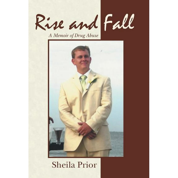 Rise and Fall : A Memoir of Drug Abuse (Hardcover)