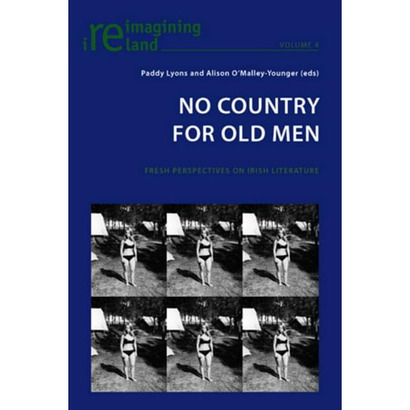 Reimagining Ireland: No Country for Old Men: Fresh Perspectives on Irish Literature (Paperback)
