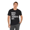 thumbnail image 6 of Wake. Pray. Transfer Day. IVF Infertility Christian prayer Unisex T-shirt, 6 of 9