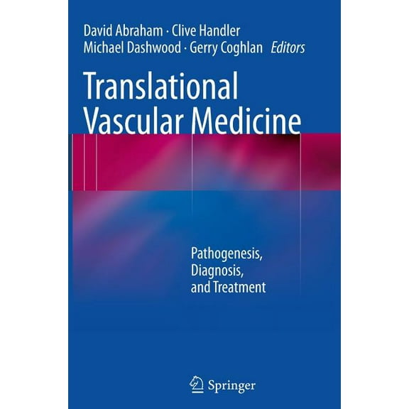 Translational Vascular Medicine: Pathogenesis, Diagnosis, and Treatment, (Paperback)