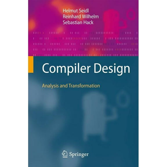 Compiler Design: Analysis and Transformation, (Hardcover)