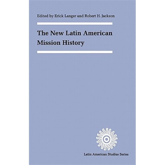 Pre-Owned The New Latin American Mission History (Paperback)
