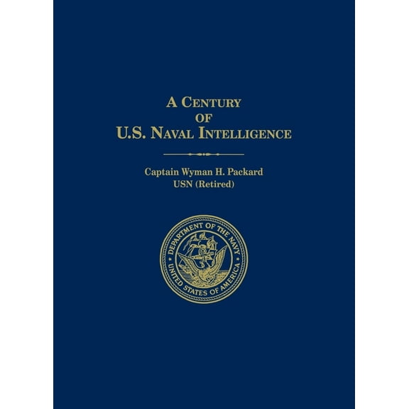 A Century of U.S. Naval Intelligence, (Hardcover)