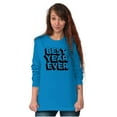 thumbnail image 3 of Best Year Ever Graduation Proud Grad Long Sleeve TShirt Men Women Brisco Brands 2X, 3 of 6