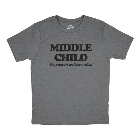 Youth Middle Child The Reason We Have Rules T Shirt Funny Sarcastic Sibling Novelty Tee for Kids