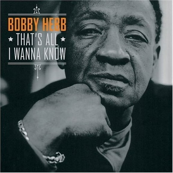 Bobby Hebb - That's All I Wanna Know - Music & Performance - CD