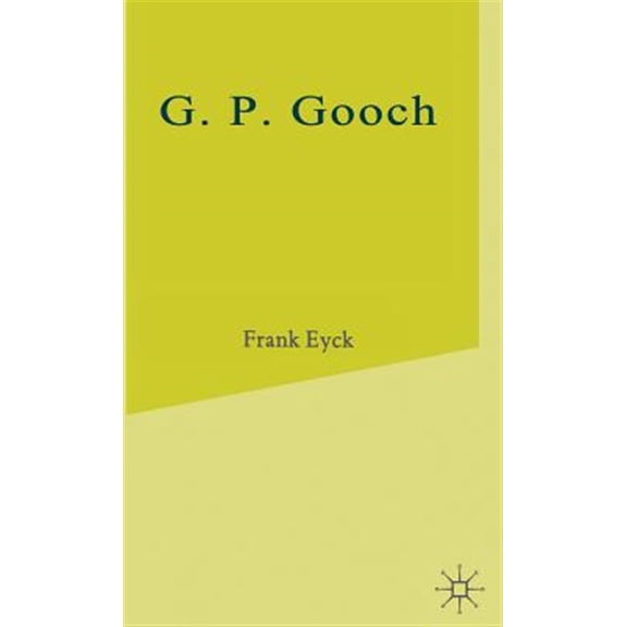 Pre-Owned Study in History and Politics G.P.Gooch: A Study in History and Politics, (Hardcover)