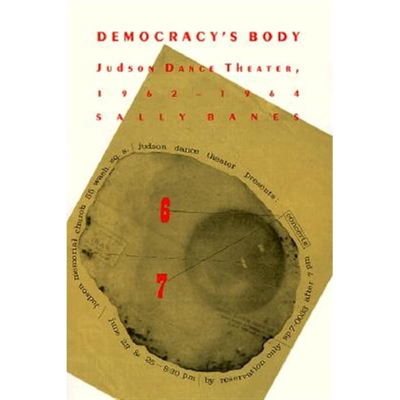 Pre-Owned Democracy's Body : Judson Dance Theatre, 19621964 (Paperback)