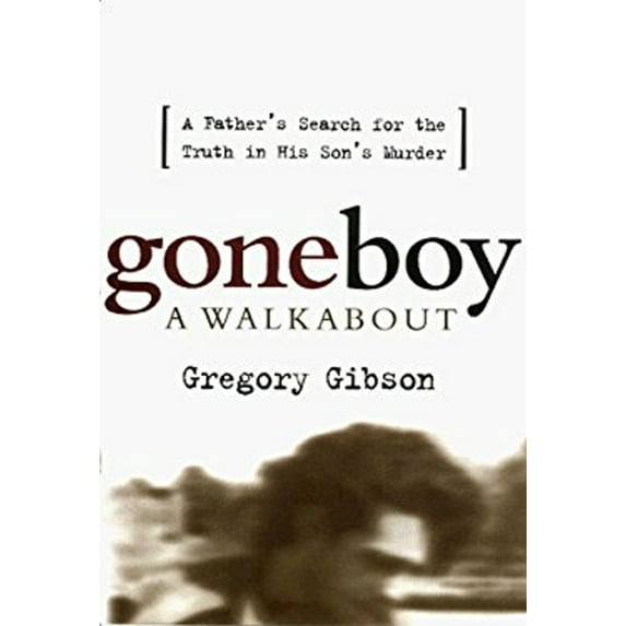 Pre-Owned Gone Boy: A Walkabout (Hardcover) 1568362927 9781568362922