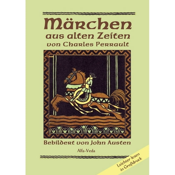 MÃ¤rchen aus alten Zeiten: Bebildert von John Austen - Leichter lesen in GroÃdruck, (Paperback)