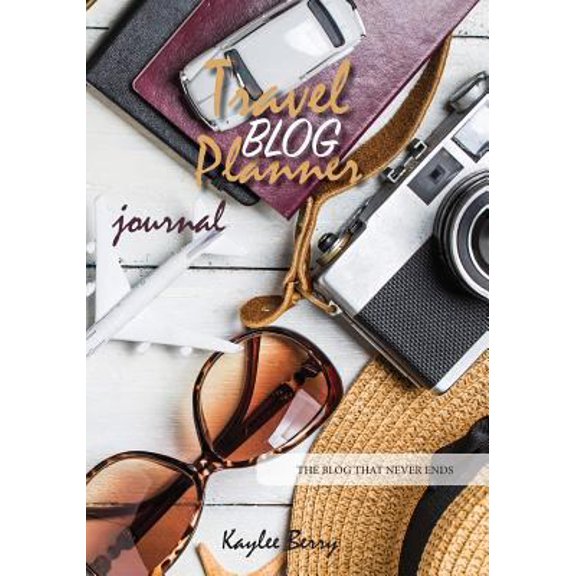 Pre-Owned Travel Blog Planner Journal - Content Creator: Never run out of things to blog about again (Paperback) 1948335042 9781948335041