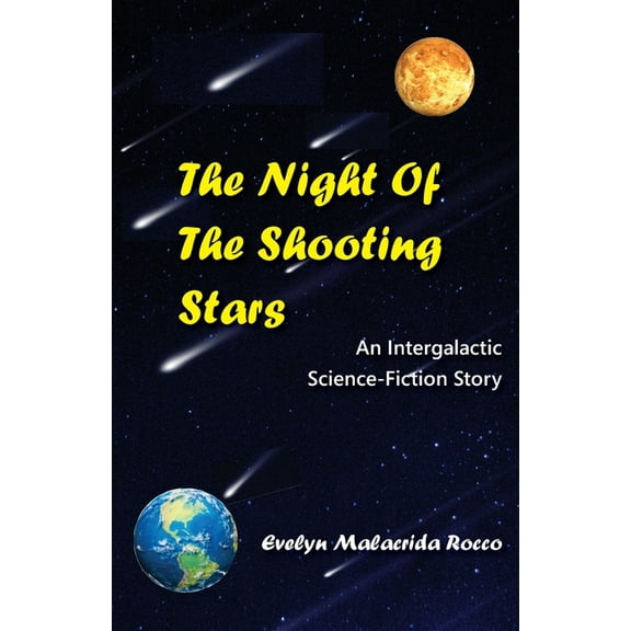 The Night of the Shooting Stars: An Intergalactic Science-Fiction Story: An Intergalactic Science-Fiction Story, (Paperback)