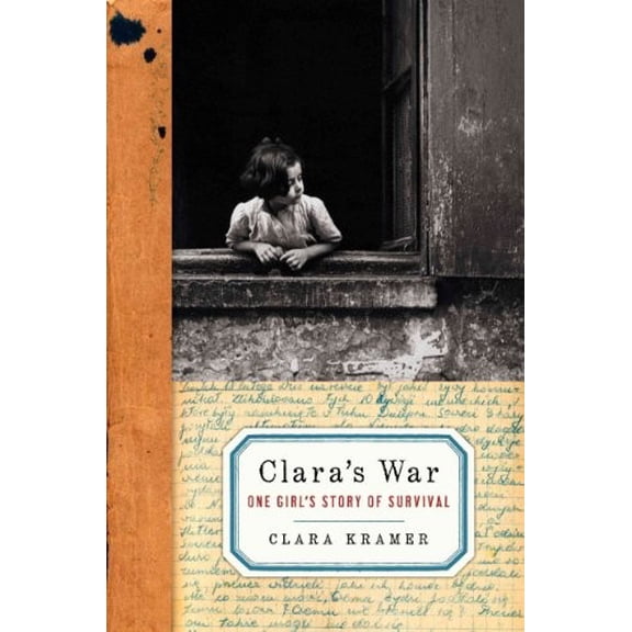 Pre-Owned Clara's War: One Girl's Story of Survival Hardcover