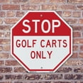 thumbnail image 4 of Stop Golf Carts Only (5 Pack) 10 inch X 10 inch Octagon Rust Free Aluminum Metal Signs Weather Resistant, UV Protected for Workplace, Private Property, and Construction Site, Made in, 4 of 6