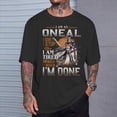 thumbnail image 2 of Im An Oneal I Dont Stop When I Am Tired I Stop When Im Done TShirt, 2 of 6