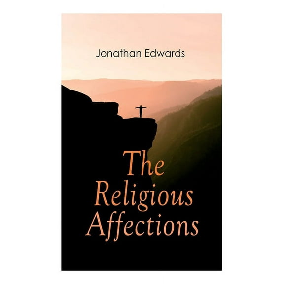 The Religious Affections, (Paperback)