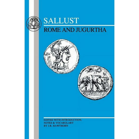 Latin Texts Sallust: Rome and Jugurtha, (Paperback)