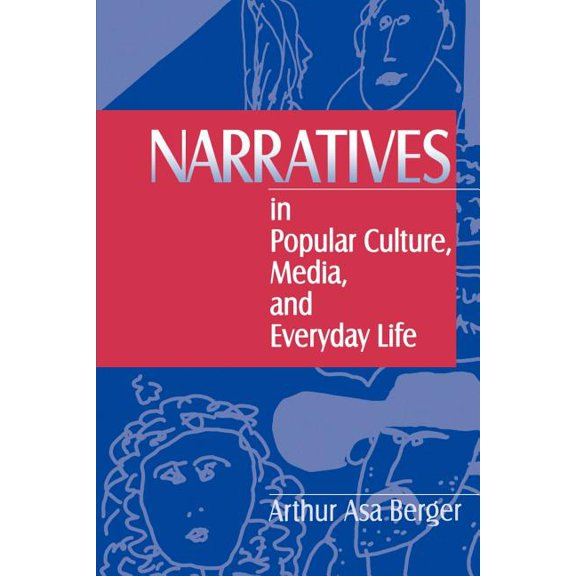 Narratives in Popular Culture, Media, and Everyday Life, (Paperback)