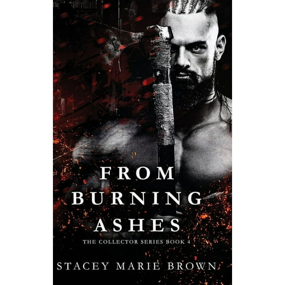 From Burning Ashes, (Hardcover)