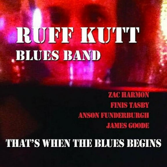 Ruff Kutt Blues Band - That's When the Blues Begins - Music & Performance - CD