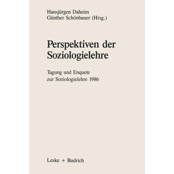 Perspektiven Der Soziologielehre: Tagung Und Enquete Zur Soziologielehre 1986, (Paperback)