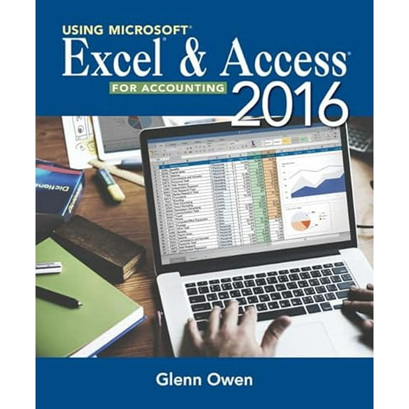 Pre-Owned Using Microsoft Excel and Access 2016 for Accounting (Paperback) 1337109045 9781337109048